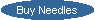 Needles